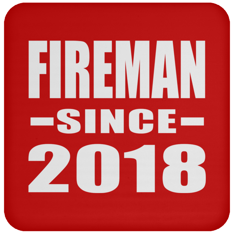 Fireman Since 2018 - Drink Coaster