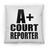 A+ Court Reporter - Throw Pillow