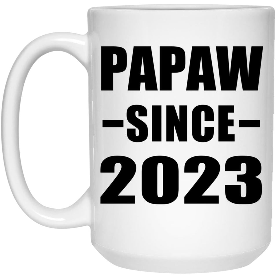 Papaw Since 2023 - 15oz Coffee Mug