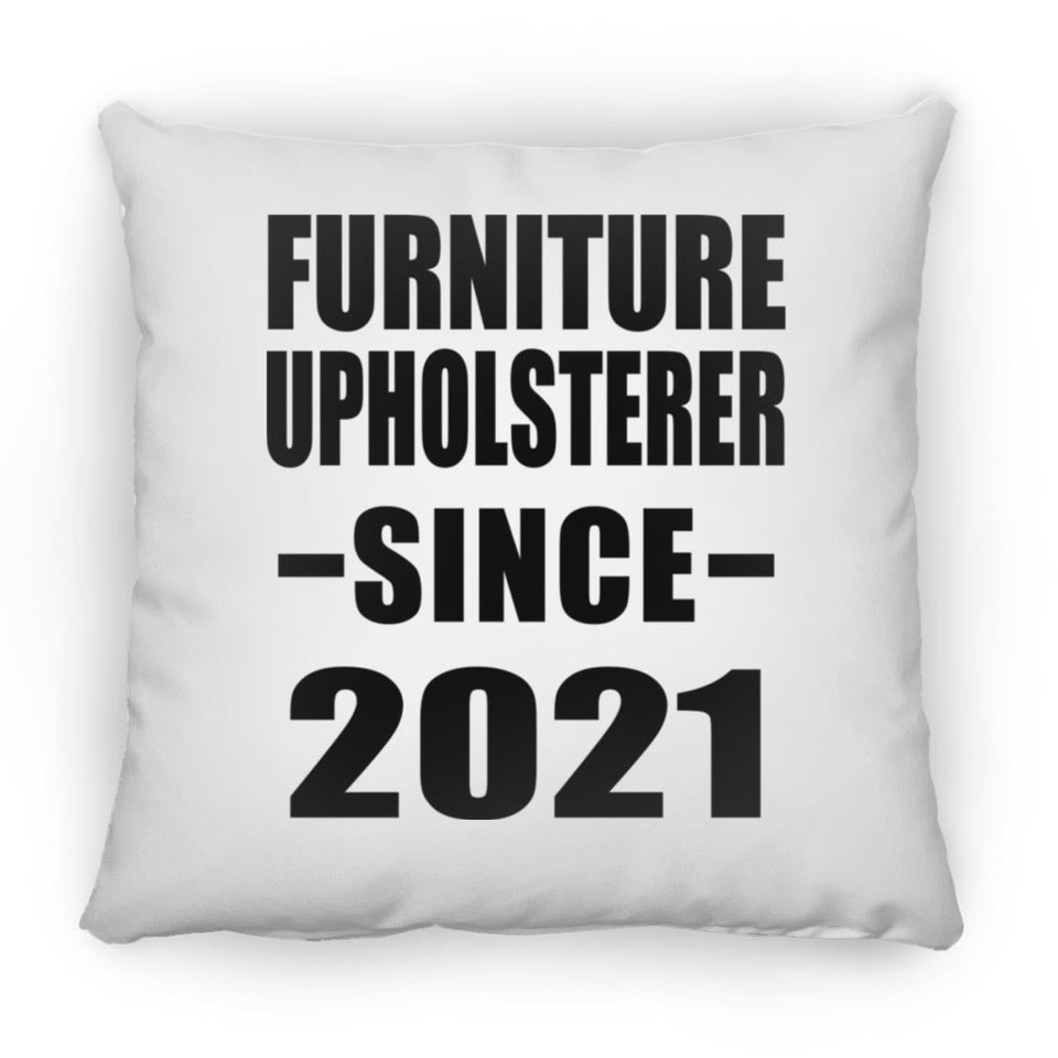 Furniture Upholsterer Since 2021 - Throw Pillow