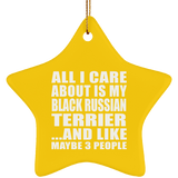 All I Care About Is My Black Russian Terrier - Star Ornament
