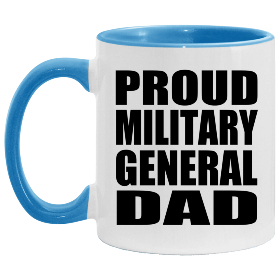 Proud Military General Dad - 11oz Accent Mug Blue