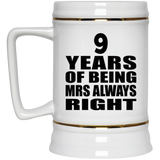 9th Anniversary 9 Years of Being Mrs Always Right - Beer Stein