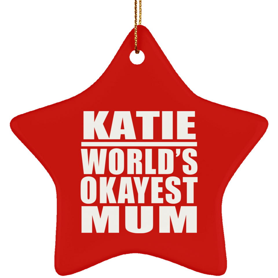 Katie World's Okayest Mum - Star Ornament