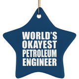 World's Okayest Petroleum Engineer - Star Ornament