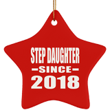 Step Daughter Since 2018 - Star Ornament