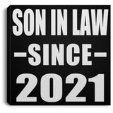 Son In Law Since 2021 - Canvas Square
