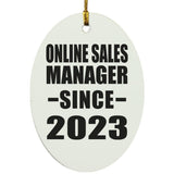 Online Sales Manager Since 2023 - Oval Ornament