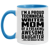 Proud Technical Writer Mom Of Awesome Daughter - 11oz Accent Mug Blue