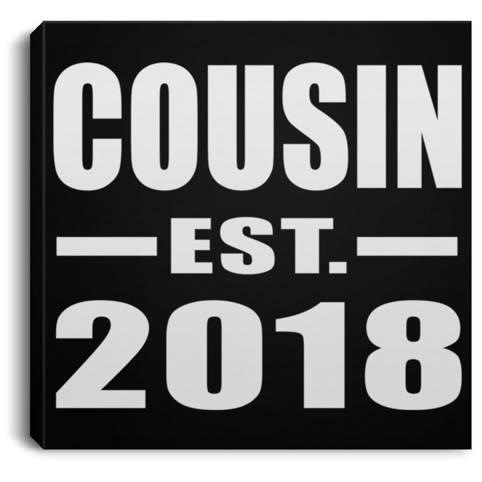 Cousin Established EST. 2018 - Canvas Square