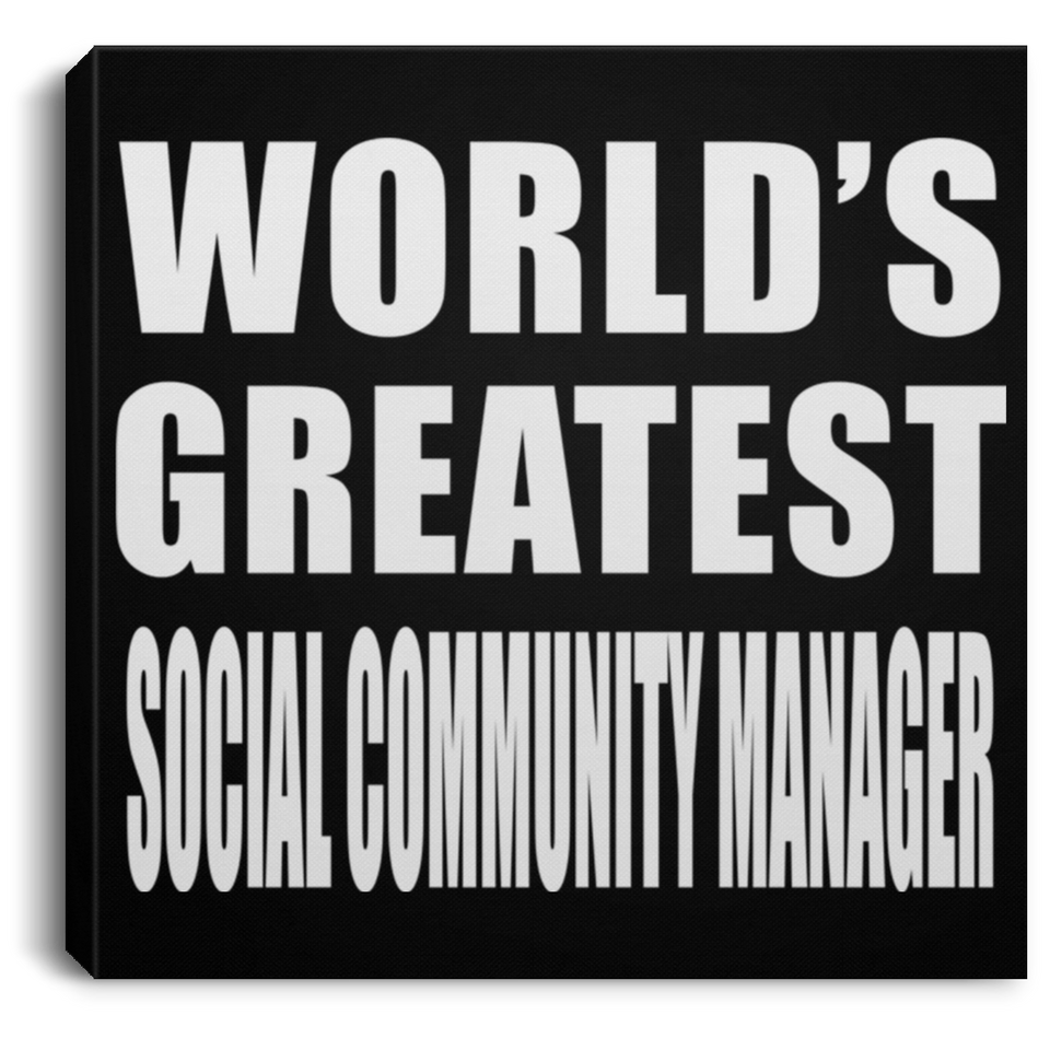 World's Greatest Social Community Manager - Canvas Square