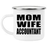 Mom Wife Accountant - 12oz Camping Mug
