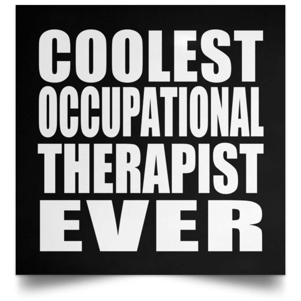 Coolest Occupational Therapist Ever - Poster Square
