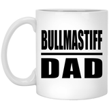 Bullmastiff Dad - 11oz Coffee Mug