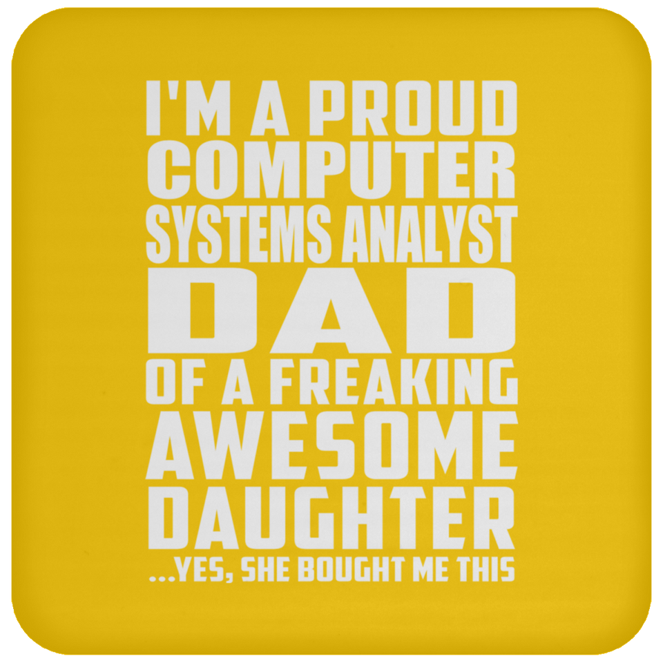 Proud Computer Systems Analyst Dad Of Awesome Daughter - Drink Coaster