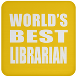 World's Best Librarian - Drink Coaster