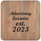 Advertising Executive Established Est. 2023 - Drink Coaster C