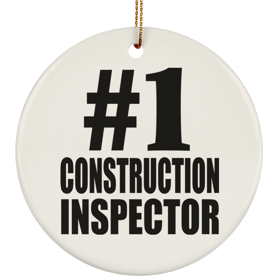Number One #1 Construction Inspector - Circle Ornament