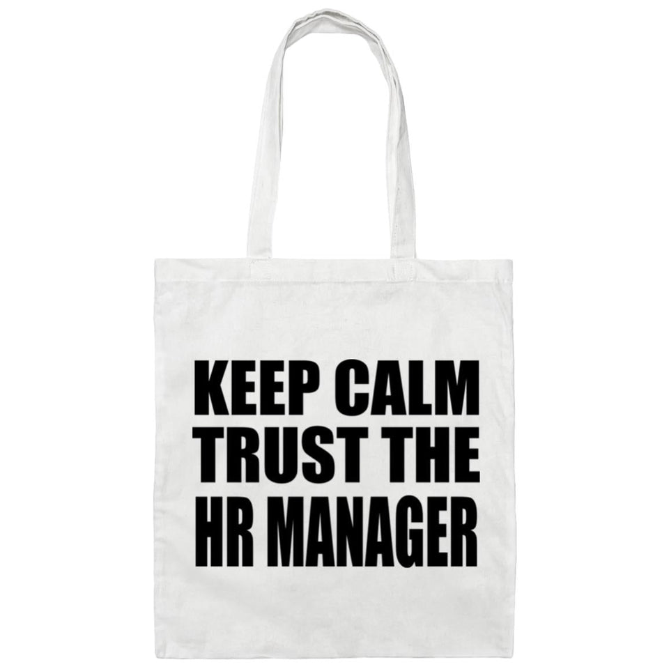 Keep Calm and Trust The HR Manager - Tote Bag White