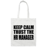 Keep Calm and Trust The HR Manager - Tote Bag White
