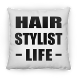 Hair Stylist Life - Throw Pillow