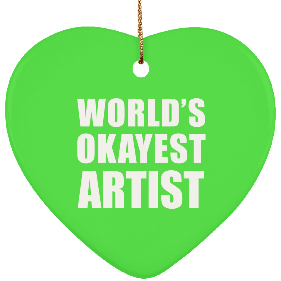 World's Okayest Artist - Heart Ornament