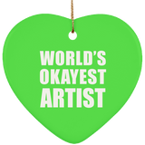 World's Okayest Artist - Heart Ornament