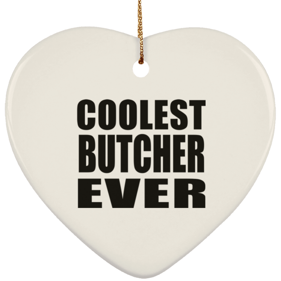 Coolest Butcher Ever - Heart Ornament