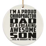 Proud Chiropractor Dad Of Awesome Son - Circle Ornament