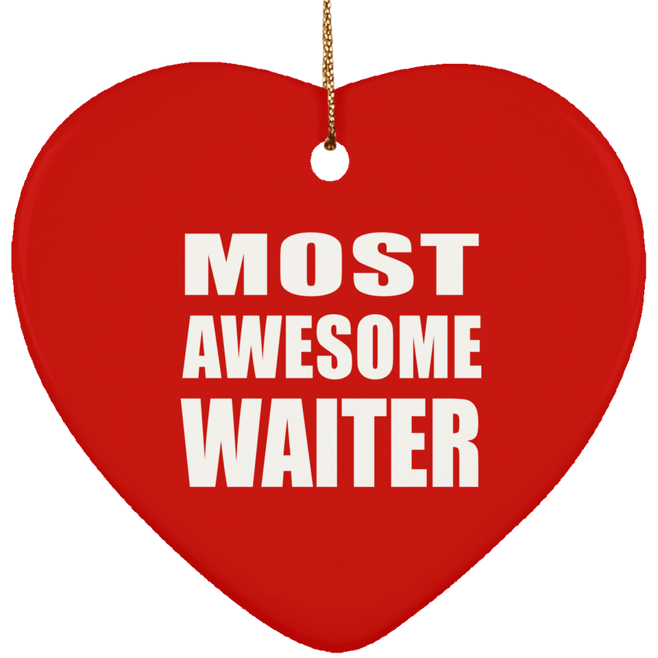 Most Awesome Waiter - Heart Ornament