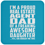 Proud Real Estate Agent Dad Of Awesome Daughter - Drink Coaster
