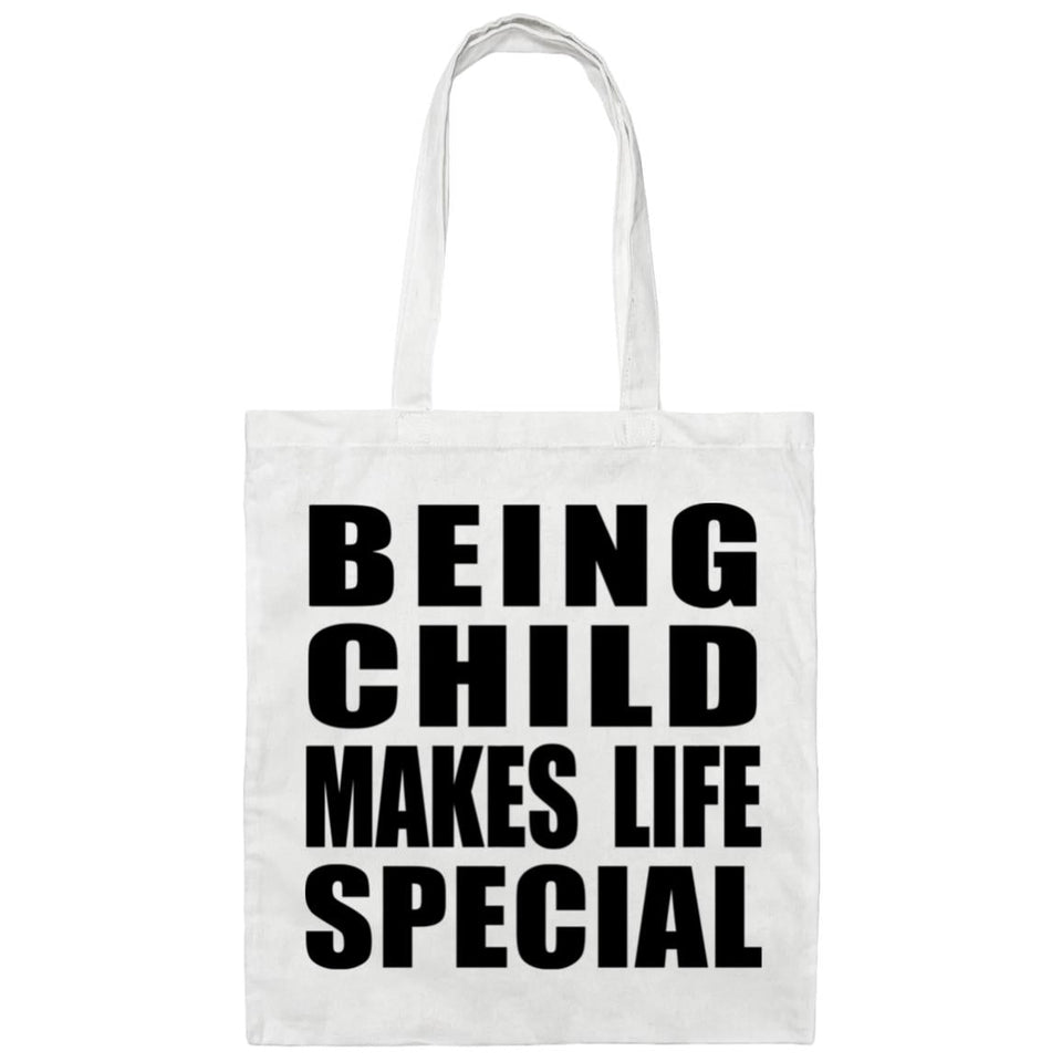 Being Child Makes Life Special - Tote Bag White