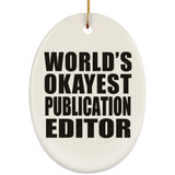World's Okayest Publication Editor - Oval Ornament
