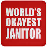 World's Okayest Janitor - Drink Coaster