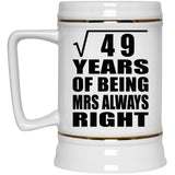 7th Anniversary Square Root of 49 Years Mrs Always Right - Beer Stein