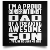 Proud Conservationist Dad Of Awesome Son - Poster Square
