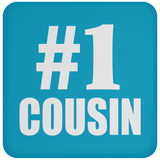 Number One #1 Cousin - Drink Coaster