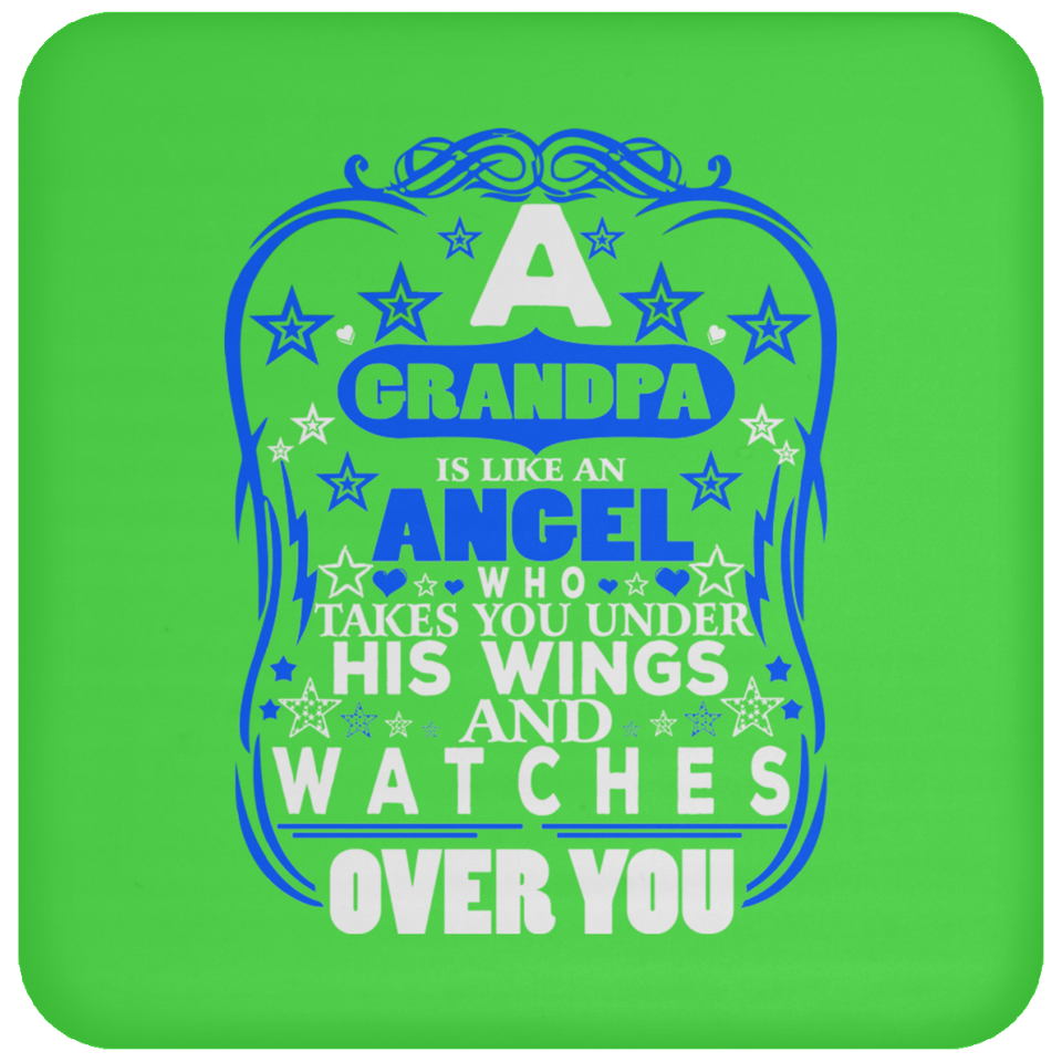 Grandpa Is Like An Angel Takes You Under His Wings - Drink Coaster
