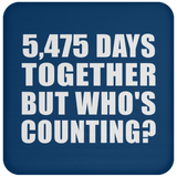 15th Anniversary 5,475 Days Together But Who's Counting - Drink Coaster