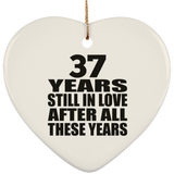 37th Anniversary 37 Years Still In Love After These Years - Heart Ornament