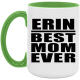 Erin Best Mom Ever - 15oz Accent Mug Green