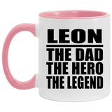 Leon The Dad The Hero The Legend - 11oz Accent Mug Pink