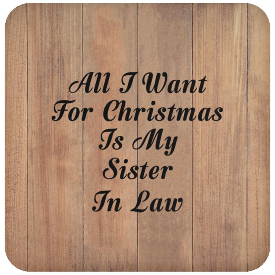 All I Want For Christmas Is My Sister In Law - Drink Coaster C