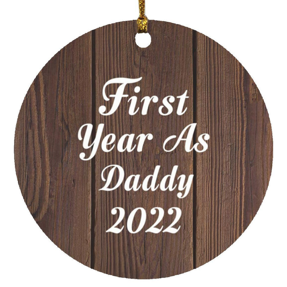 First Year As Daddy 2022 - Circle Ornament D