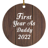 First Year As Daddy 2022 - Circle Ornament D