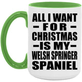 All I Want For Christmas Is My Welsh Springer Spaniel - 15oz Accent Mug Green