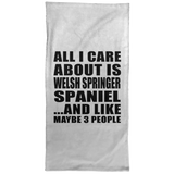 All I Care About Is Welsh Springer Spaniel - Hand Towel