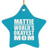 Mattie World's Okayest Mom - Star Ornament