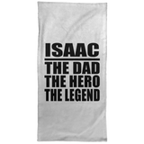 Isaac The Dad The Hero The Legend - Hand Towel