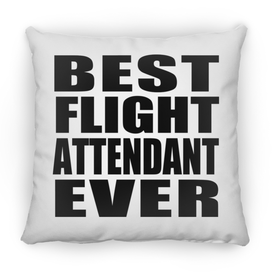 Best Flight Attendant Ever - Throw Pillow